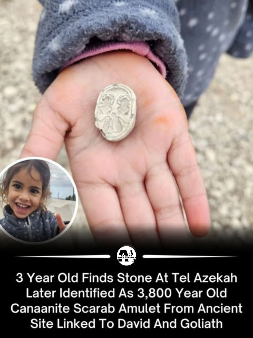 Có thể là hình ảnh về văn bản cho biết 'd 3 Year Old Finds Stone At Tel Azekah Later Identified As As 3,800 Year Old Canaanite Scarab Amulet From Ancient Site Linked To David And Goliath'