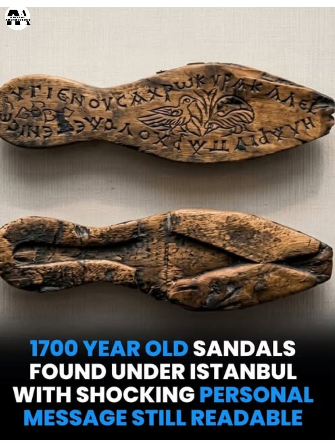 Có thể là hình ảnh về giày và văn bản cho biết 'EDOLEST ANCISNT 1700 YEAR OLD SANDALS FOUND UNDER ISTANBUL WITH SHOCKING PERSONAL MESSAGE STILL READABLE'